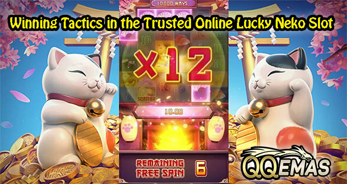 Winning Tactics in the Trusted Online Lucky Neko Slot